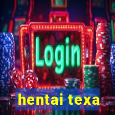 hentai texa